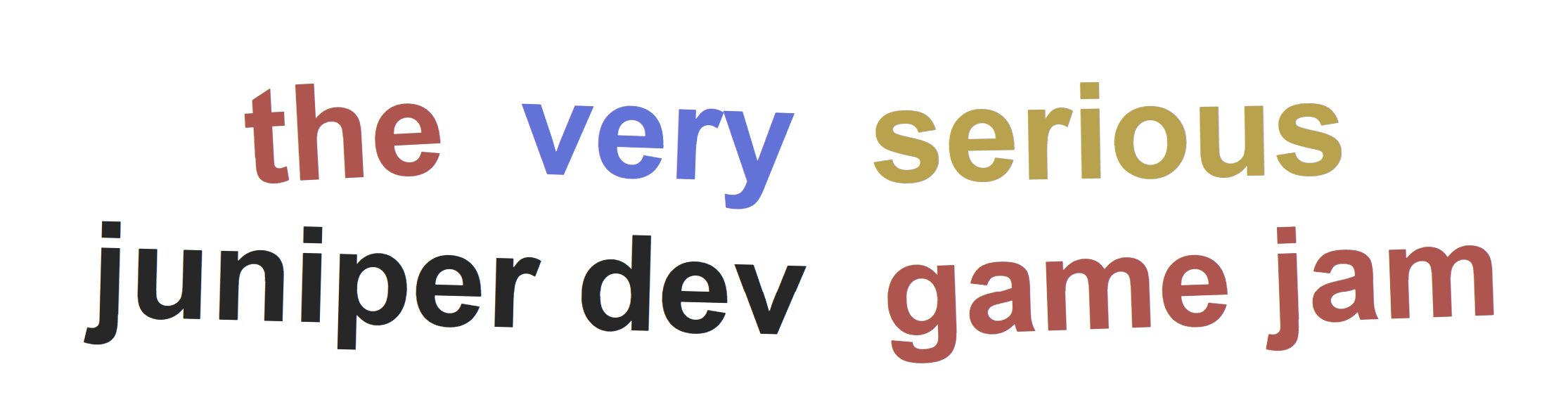 the very serious juniper dev game jam